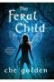 [Feral Child Trilogy 01] • The Feral Child